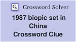 1987 Biopic Set in China Crossword Clue