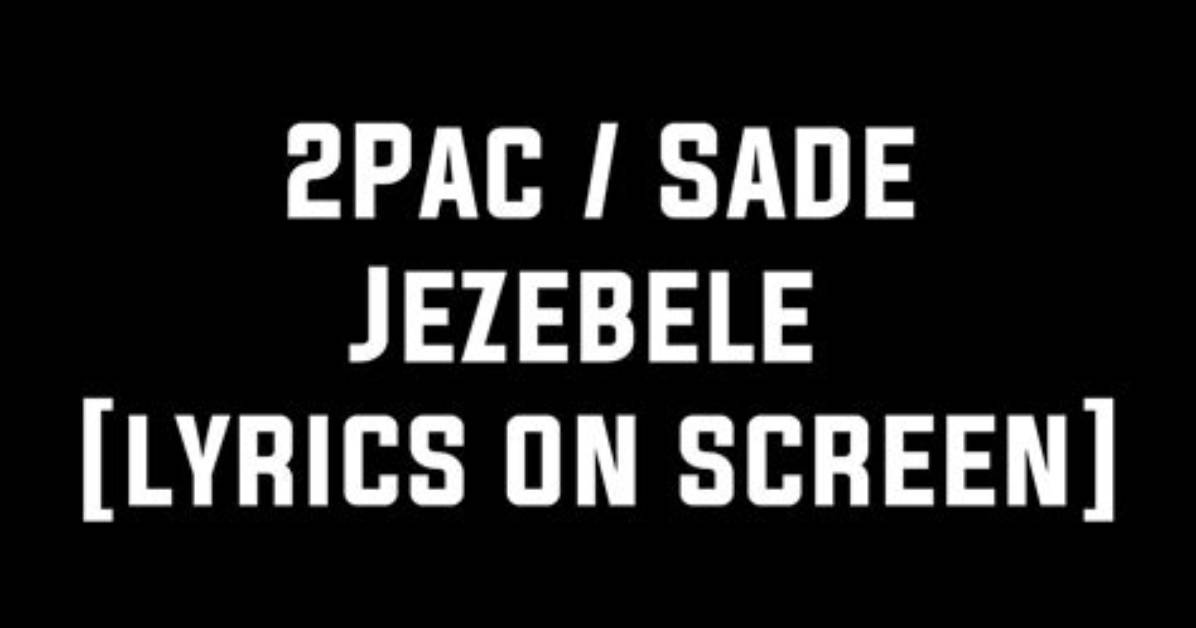 2Pac & Sade Lyrics, Meaning & Videos