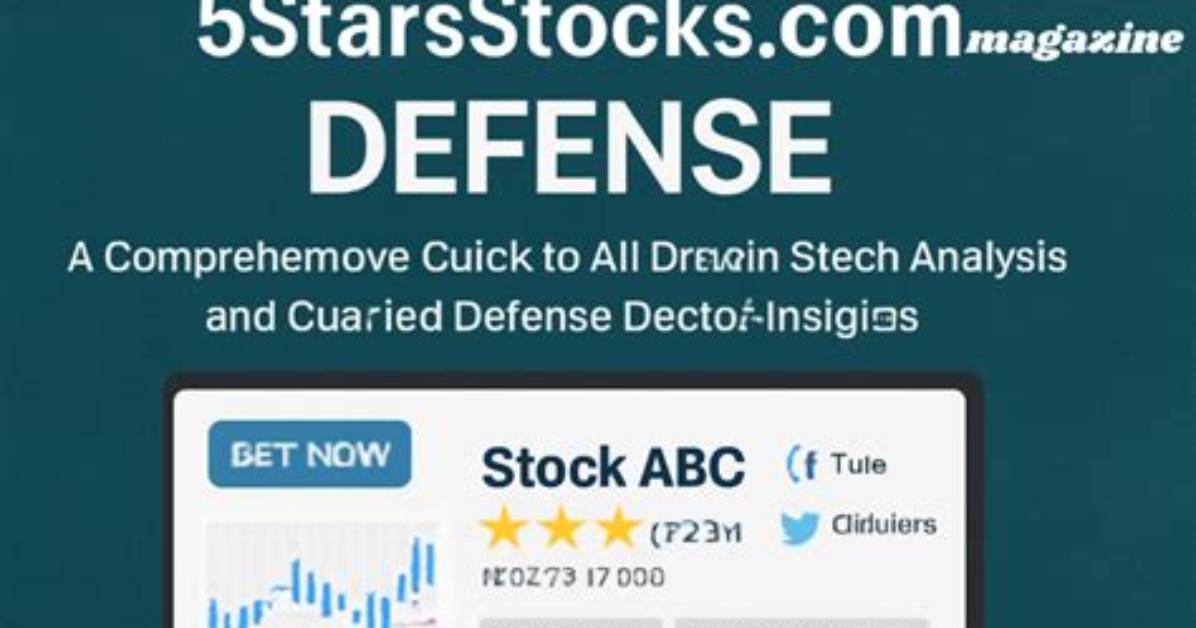 5Starsstocks. Com Defense: a Comprehensive Guide to Stock Market Strategies