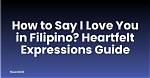 A Guide to Heartfelt Expressions