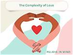 A Journey of Love and Complexity