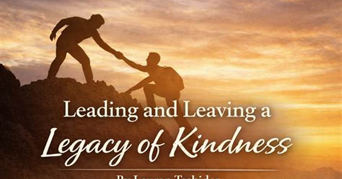 A Legacy of Kindness and Learning