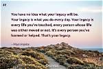 A Life of Inspiration and Legacy