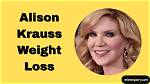Alison Krauss's Transformative Weight Loss Journey: Unlocking Her Secrets