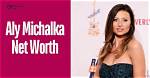 Aly Michalka Net Worth