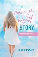 Aubreigh Wyatt: a Story of Strength and Resilience in the Face of Sexual Assault