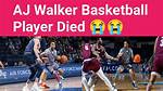 Basketball Player Aj Walker Passed Away in a Car Accident | What Happened