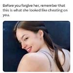 "Before You Forgive Her for Cheating" Meme Deciphered