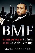 Big Meech: the Rise and Fall of a Drug Empire