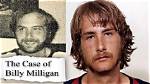 Billy Milligan: the Man with Multiple Personalities and His Mysterious Death