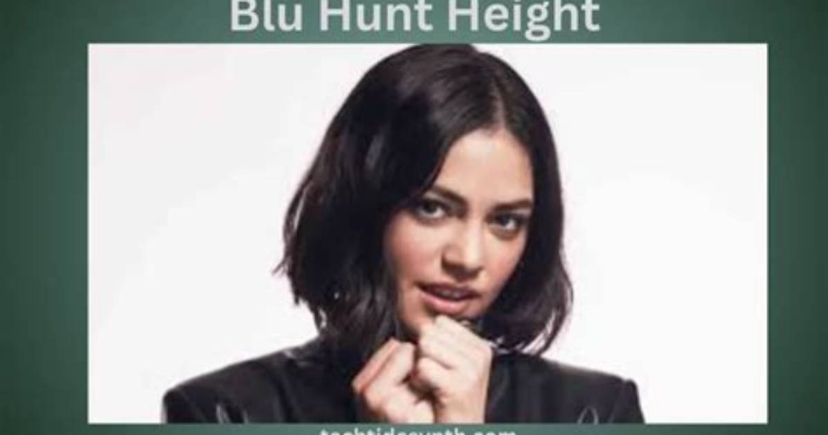 Blu Hunt Bio, Early Life, Career, Boyfriend, History, Net Worth