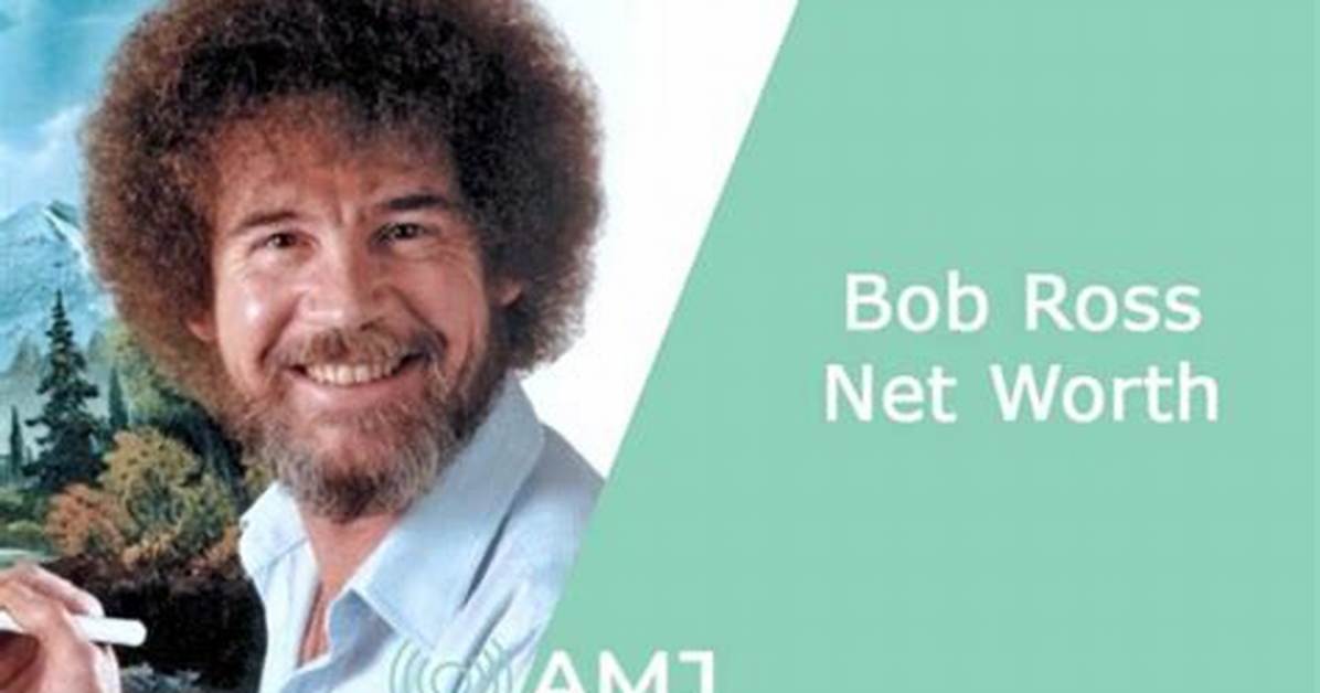 Bob Ross Net Worth | Celebrity Net Worth