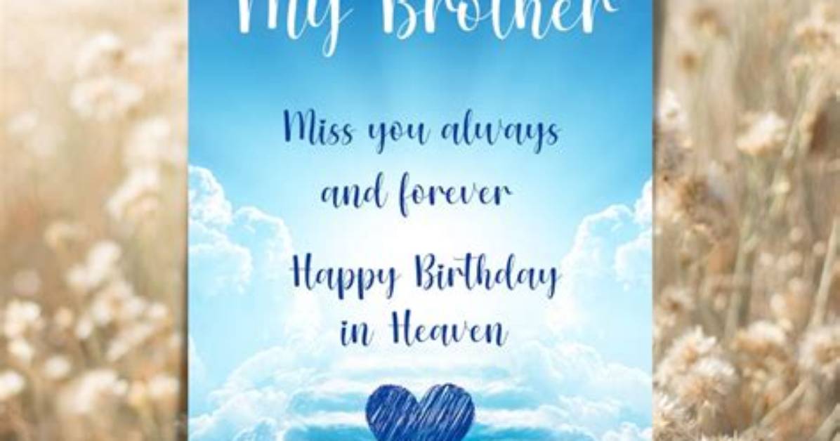 Celebrating a Brother's Heavenly Birthday: a Day of Remembrance and Reflection