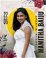 Celebrating Mamitha Baiju's Birthday: a Star in the Making