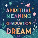 Celebrating the Journey: the Meaning of Graduation