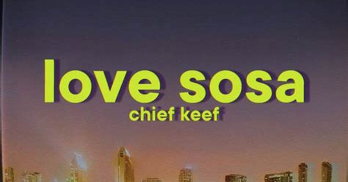 Chief Keef Love Sosa Lyrics