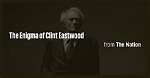 Clint Eastwood and the Enigma of Bohemian Grove