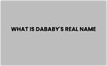 Dababy's Real Name: Unveiling the Identity Behind the Rap Star