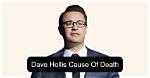 Dave Hollis Death Cause