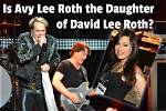 David Lee Roth's Daughter: the Untold Story