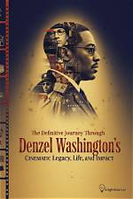 Denzel Washington's Cinematic Legacy: a Journey Through His Most Iconic Movies
