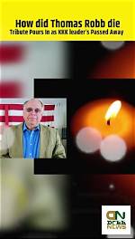 Did Kkk Leader Thomas Robb Die?