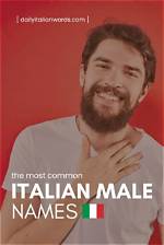 Discover Enchanting Italian Male Names: a Journey of Timeless Masculinity