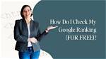 Discover Your Digital Footprint: Check Your Ranking on Google