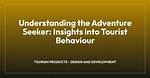 Discoveries and Insights for the Adventure Seeker
