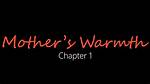Discoveries in "Mothers' Warmth Chapter 3"