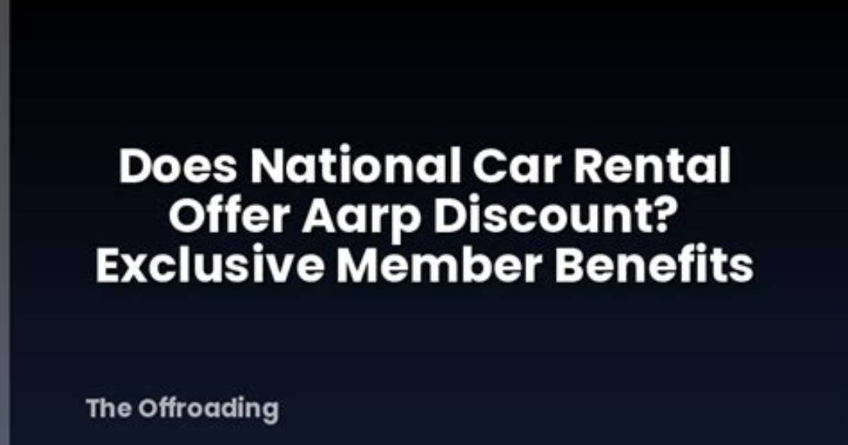 Does Aarp Offer Rental Car Discounts?