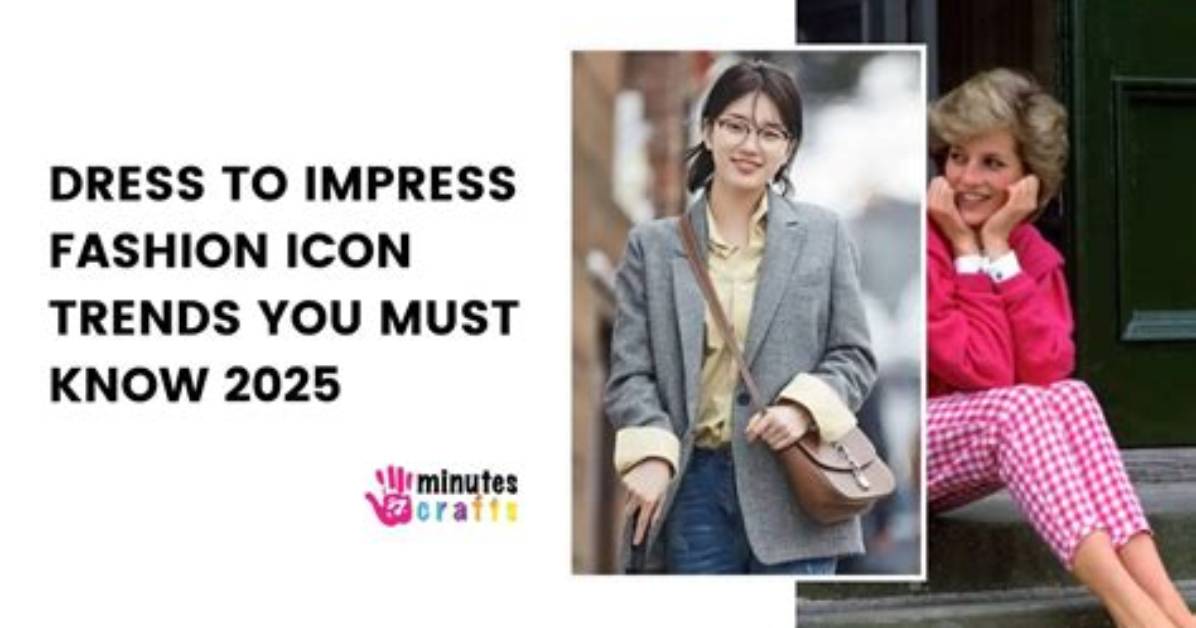 Dress to Impress: Fashion Icon Secrets for Your Style
