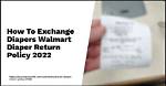 Easy Diaper Exchanges: No Receipt Required!