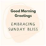 Embracing the Good Morning of Sunday: a Day of Reflection and Renewal