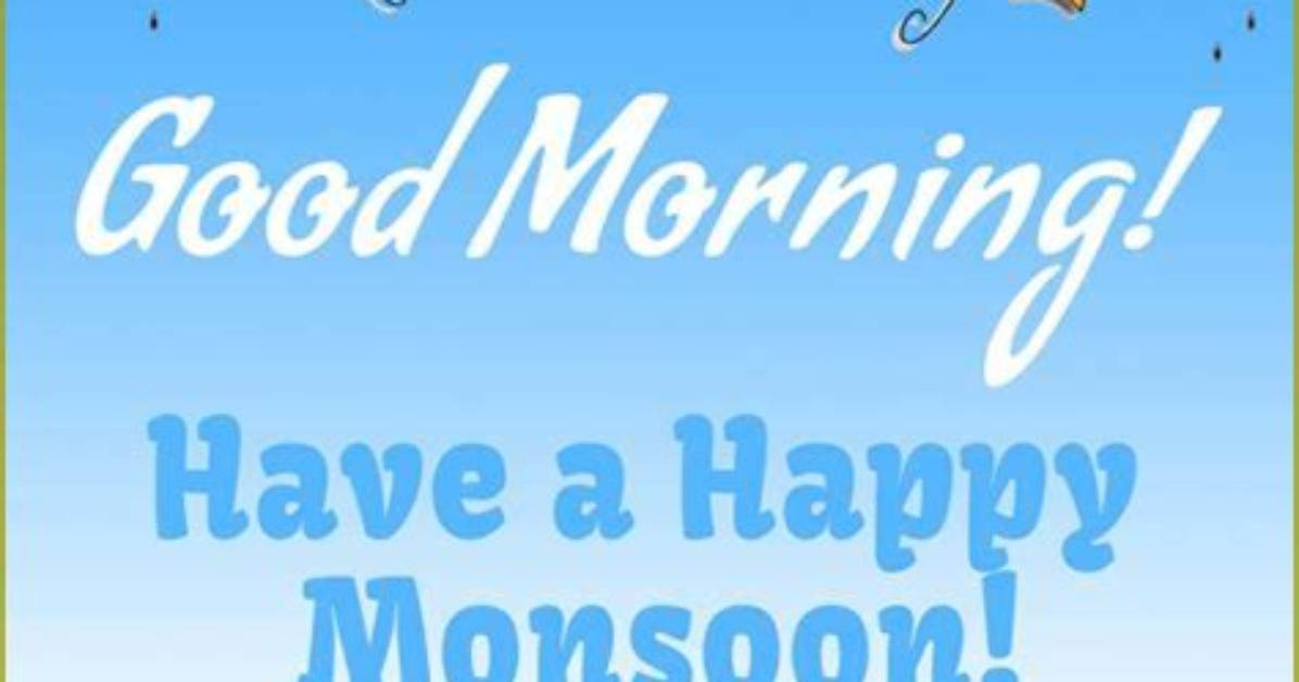 Embracing the Monsoon: Good Morning Wishes in Rainy Season