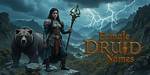 Enchanting Names for a Druid: a Guide to Finding the Perfect Identity