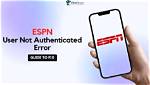 Espn App User Not Authenticated, How to Fix Espn App User Not Authenticated Issue?