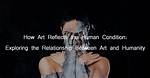 Exploring Identity and the Human Condition