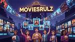 Exploring Moviesrulz Today: Your Ultimate Guide to Movie Streaming