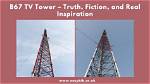 Exploring the B67 Tv Tower: Where Is This Iconic Structure Located?