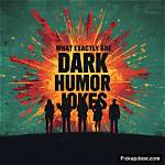 Exploring the Complex World of Dark Humor and Racist Jokes