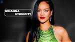 Exploring the Ethnicity of Rihanna: a Cultural Journey