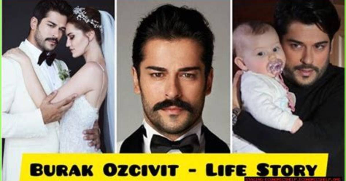 Exploring the Life and Career of Burak Deniz: Who Is His Ideal Partner?