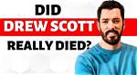 Exploring the Truth: Is Drew Scott Really Dead?
