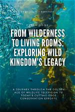 Exploring the Wilderness: the Life and Legacy of Steven Rinella