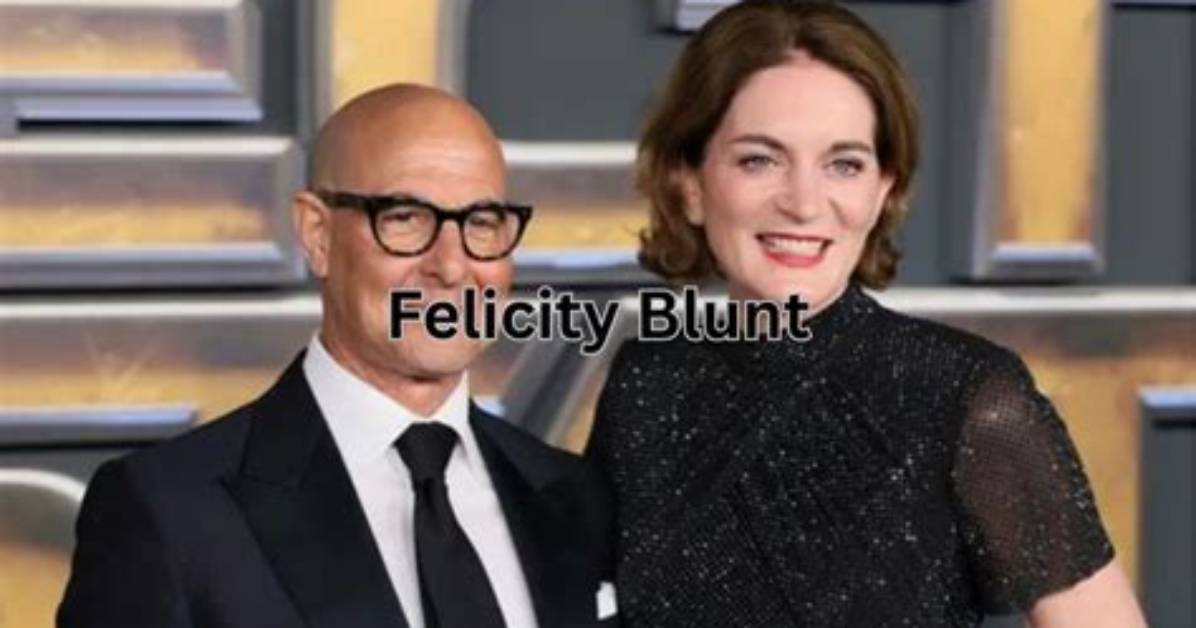 Felicity Blunt: a Comprehensive Look into Her Life and Career
