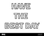 Find the Perfect "Have the Best Day" Quotes for Inspiration