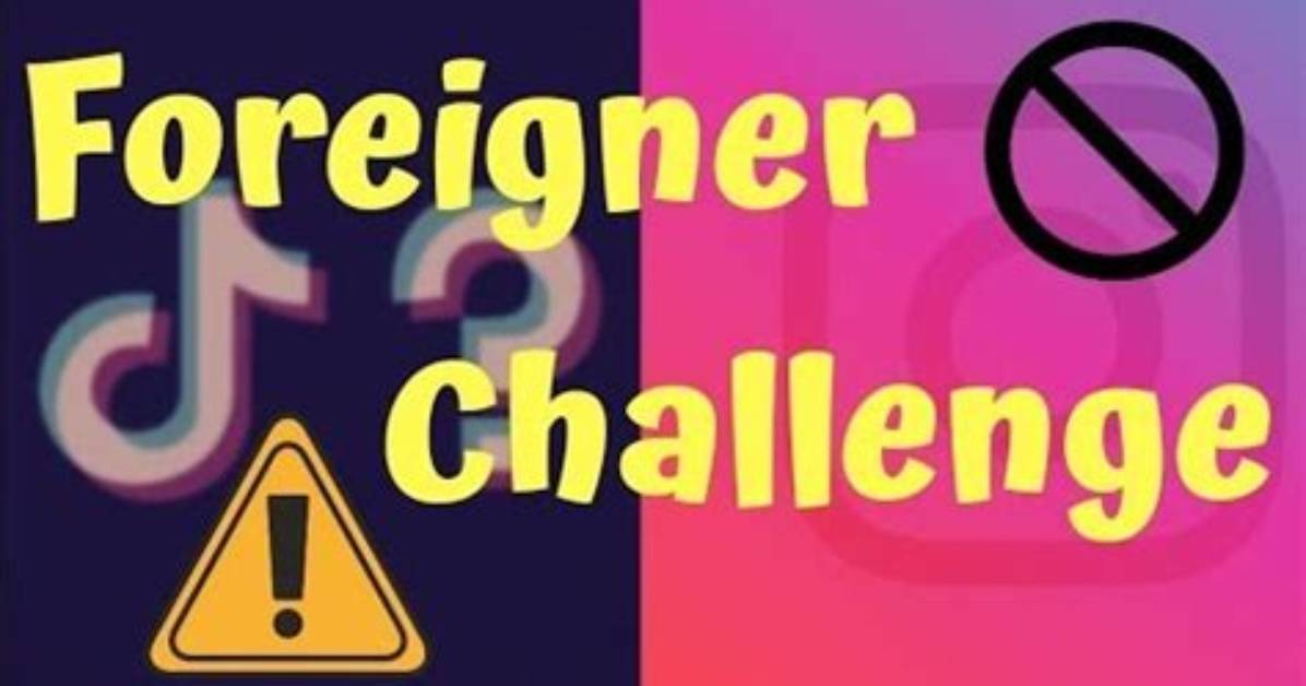 Foreigner Challenge Original Video Tiktok: Who Is Foreigner Challenge Girl