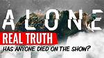 Has Anyone on Alone Died? an in-Depth Exploration