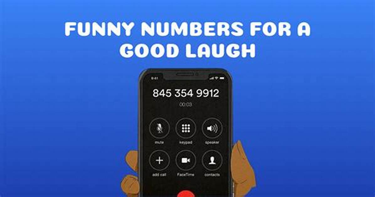 Hilarious Prank Call Numbers: Guaranteed to Send Your Friends into a Fit of Laughter